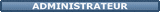 Administrateur Administrateur